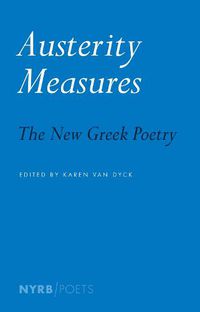 Cover image for Austerity Measures: The New Greek Poetry