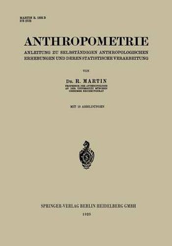 Cover image for Anthropometrie: Anleitung Zu Selbstandigen Anthropologischen Erhebungen Und Deren Statistische Verarbeitung