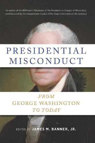 Cover image for Presidential Misconduct: From George Washington to Today