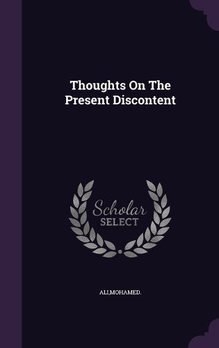Cover image for Thoughts on the Present Discontent