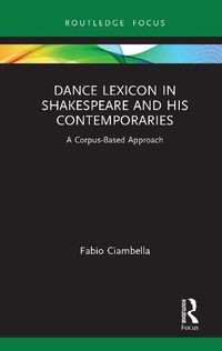 Cover image for Dance Lexicon in Shakespeare and His Contemporaries: A Corpus Based Approach