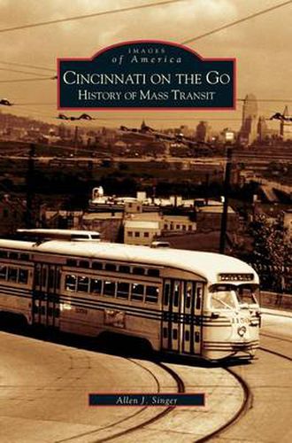 Cover image for Cincinnati on the Go: History of Mass Transit