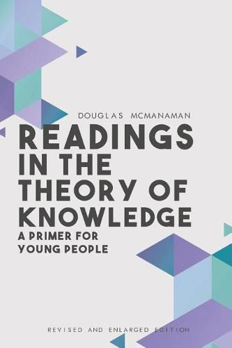 Readings in the Theory of Knowledge: A Primer for Young People (Revised and Enlarged)