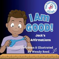 Cover image for I Am Good! Jack's Affirmations