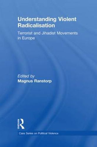 Cover image for Understanding Violent Radicalisation: Terrorist and Jihadist Movements in Europe