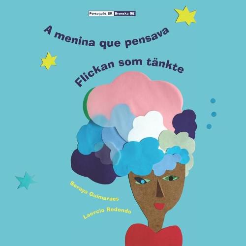 Cover image for A menina que pensava - Flickan som tankte: (Bilingual Portugues Brasil - Svenska, Paperback)