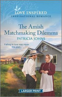 Cover image for The Amish Matchmaking Dilemma: An Uplifting Inspirational Romance