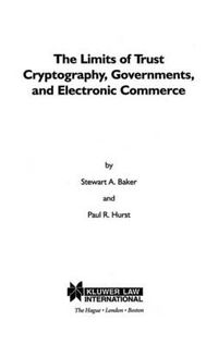 Cover image for The Limits of Trust: Cryptography, Governments, and Electronic Commerce