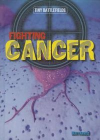 Cover image for Fighting Cancer