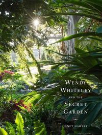 Cover image for Wendy Whiteley and the Secret Garden