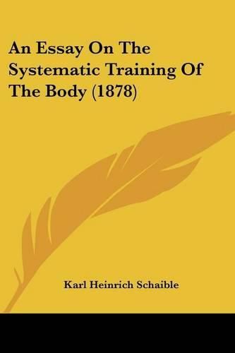 An Essay on the Systematic Training of the Body (1878)