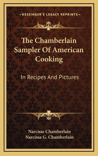 The Chamberlain Sampler of American Cooking: In Recipes and Pictures