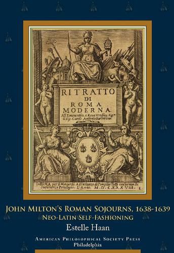 Cover image for John Milton's Roman Sojourns, 1638-1639