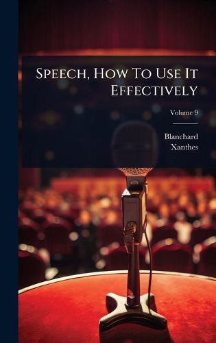 Cover image for Speech, How To Use It Effectively