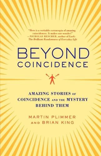 Cover image for Beyond Coincidence: Amazing Stories of Coincidence and the Mystery Behind Them