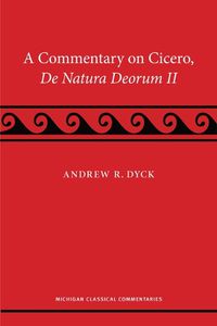 Cover image for A Commentary on Cicero, de natura deorum II