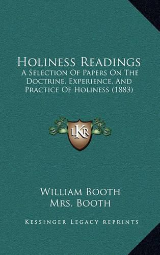 Holiness Readings: A Selection of Papers on the Doctrine, Experience, and Practice of Holiness (1883)