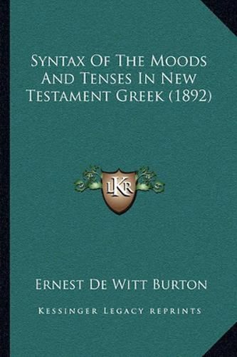 Syntax of the Moods and Tenses in New Testament Greek (1892)