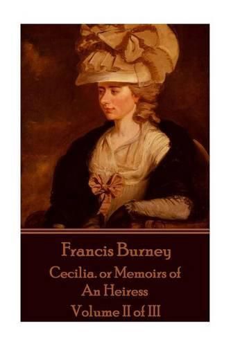 Cover image for Frances Burney - Cecilia. or Memoirs of an Heiress: Volume II of III