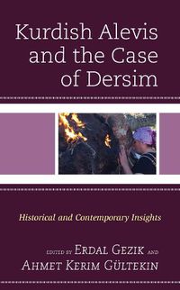 Cover image for Kurdish Alevis and the Case of Dersim: Historical and Contemporary Insights