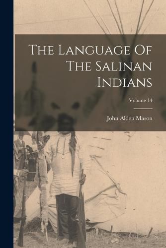 The Language Of The Salinan Indians; Volume 14