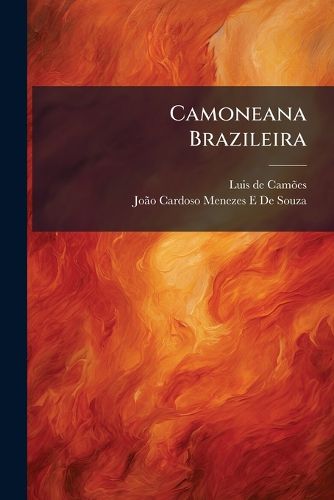 Cover image for Camoneana Brazileira: Homenagem a Cames No Tri-Centenario de Sua Morte