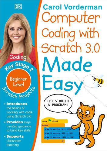 Computer Coding with Scratch 3.0 Made Easy, Ages 7-11 (Key Stage 2): Beginner Level Computer Coding Exercises