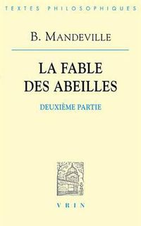 Cover image for Bernard Mandeville: La Fable Des Abeilles Seconde Partie