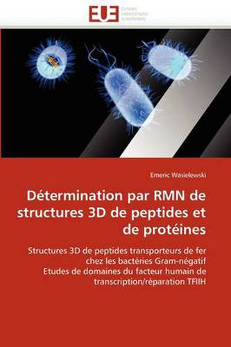 Cover image for D Termination Par Rmn de Structures 3D de Peptides Et de Prot Ines