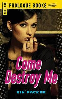 Cover image for Come Destroy Me