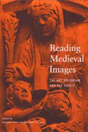 Reading Medieval Images: The Art Historian and the Object