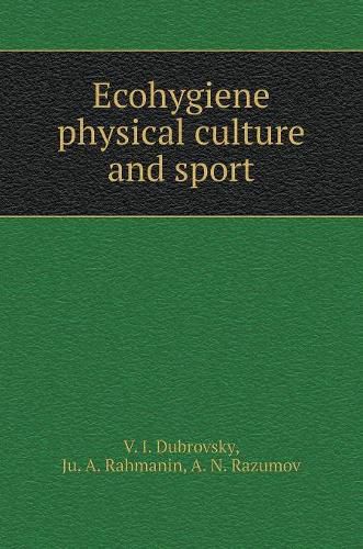 Cover image for Ecohygiene physical culture and sport