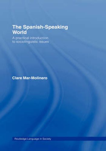Cover image for The Spanish-Speaking World: A Practical Introduction to Sociolinguistic Issues