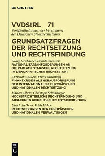 Cover image for Grundsatzfragen der Rechtsetzung und Rechtsfindung: Referate und Diskussionen auf der Tagung der Vereinigung der Deutschen Staatsrechtslehrer in Munster vom 5. bis 8. Oktober 2011