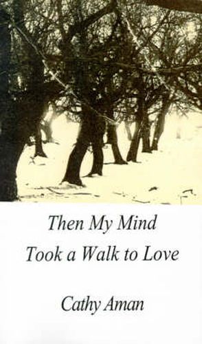 Cover image for Then My Mind Took a Walk to Love