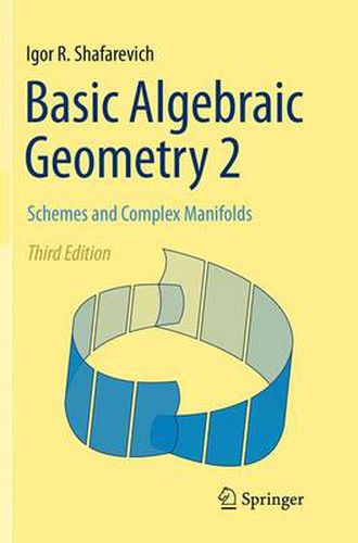 Cover image for Basic Algebraic Geometry 2: Schemes and Complex Manifolds