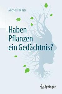 Cover image for Haben Pflanzen ein Gedachtnis?