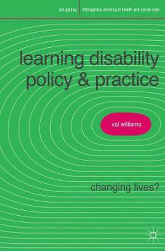 Learning Disability Policy and Practice: Changing Lives?