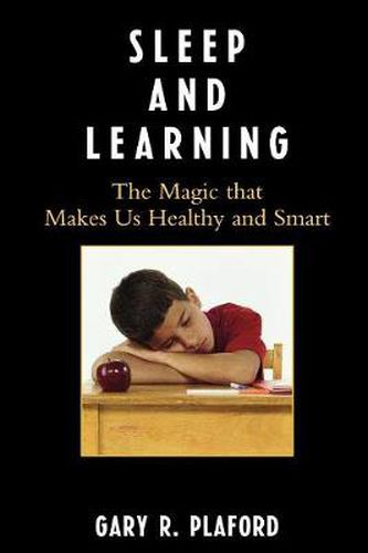 Cover image for Sleep and Learning: The Magic that Makes Us Healthy and Smart