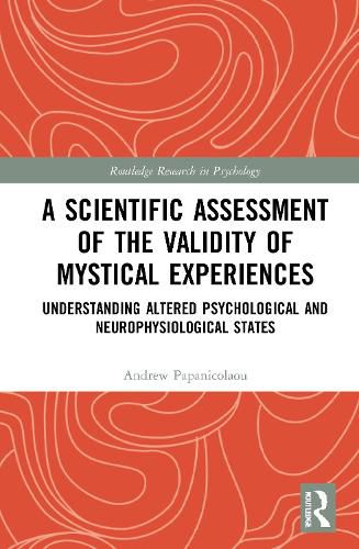 Cover image for A Scientific Assessment of the Validity of Mystical Experiences: Understanding Altered Psychological and Neurophysiological States