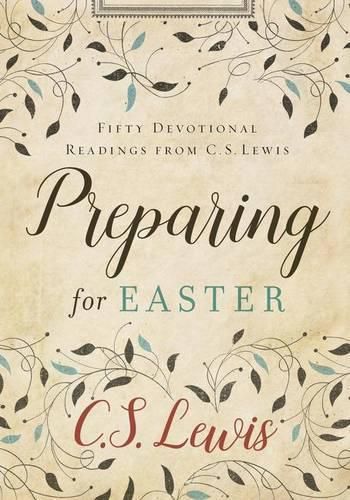 Cover image for Preparing for Easter: Fifty Devotional Readings from C. S. Lewis