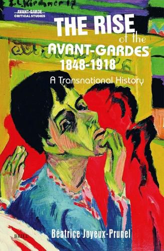 Cover image for The Rise of the Avant-Gardes 1848-1918