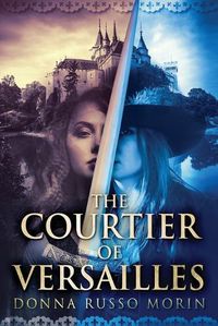 Cover image for The Courtier Of Versailles: Large Print Edition