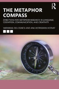 Cover image for The Metaphor Compass: Directions for Metaphor Research in Language, Cognition, Communication, and Creativity