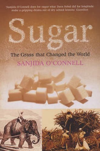 Cover image for Sugar: The Grass That Changed the World