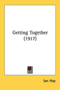 Cover image for Getting Together (1917)