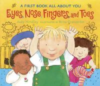 Cover image for Eyes, Nose, Fingers, and Toes: A First Book All About You