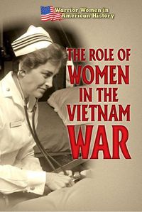 Cover image for The Role of Women in the Vietnam War