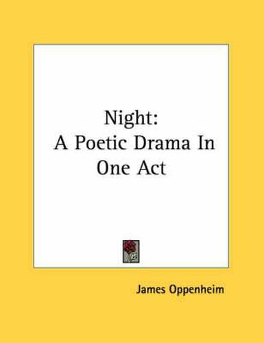Cover image for Night: A Poetic Drama in One Act