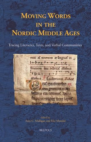 Cover image for Moving Words in the Nordic Middle Ages: Tracing Literacies, Texts, and Verbal Communities